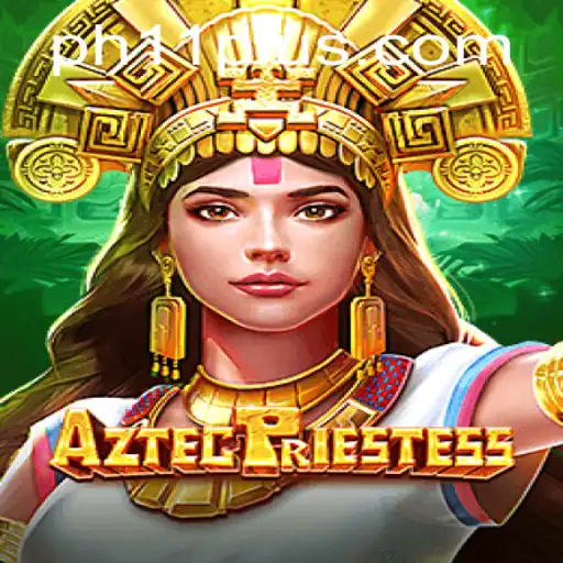 Exploring the Mystical World of AztecPriestess: Unveiling the Secrets of PH11